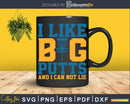 I Like Big Putts and Can Not Lie Discgolf Svg Craft Cut File