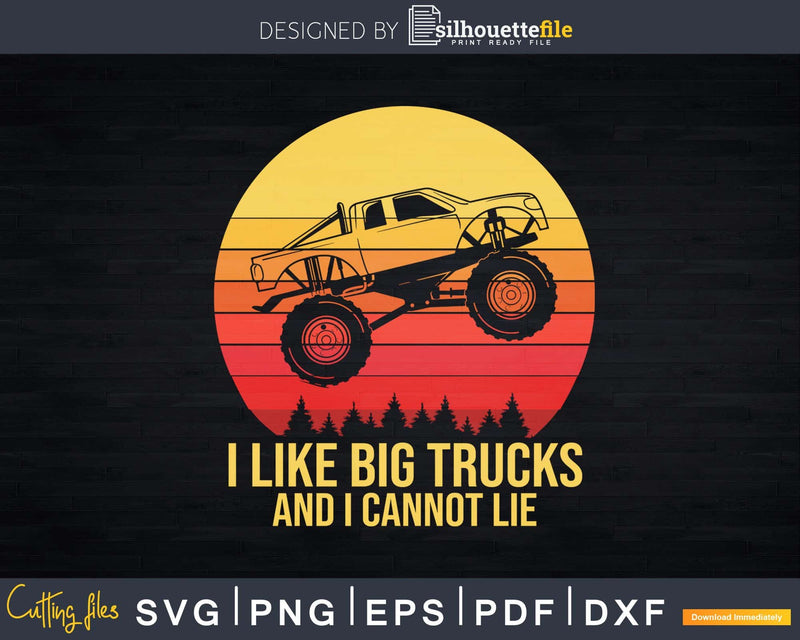I Like Big Trucks And Cannot Lie Retro T-Shirt Svg Cut Files