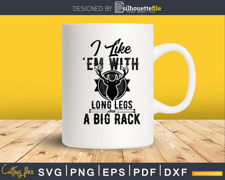 I Like ’Em With Long Legs And A Big Rack Svg Png T-shirt