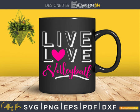 I Live Love Volleyball Girls Cute svg printable cut files