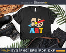 I Love Art Artist Painter Colorful Painting Svg Dxf Cut