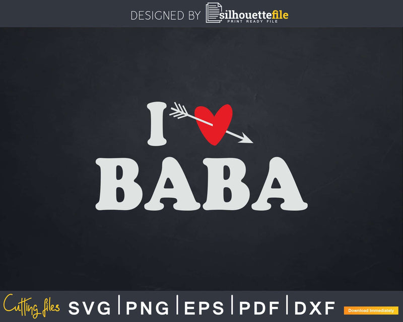 I Love Baba with Heart Fathers day Svg T-shirt Design