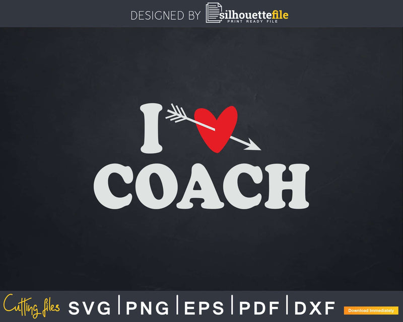 I Love Coach with Heart Fathers day Svg T-shirt Design