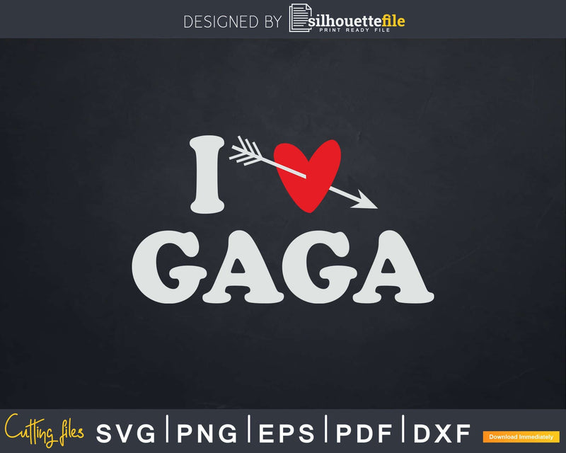 I Love Gaga with Heart Fathers day Svg T-shirt Design