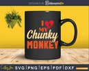 I Love Heart My Chunky Monkey Svg Png Digital Cut Files