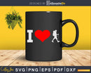 I love hiking Hiker Silhouette Svg Cut Files