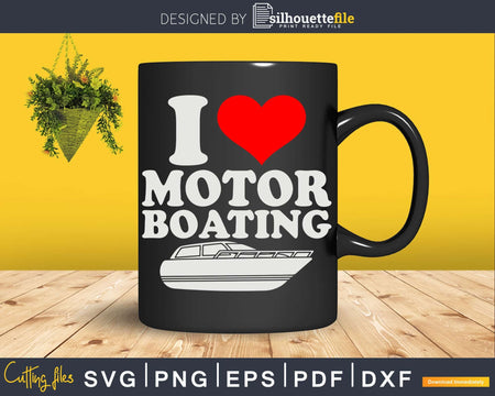 I Love Motor Boating Funny Boater Png Svg Vector T-shirt