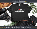 I Love My Abuelito with Heart Fathers day Svg Png T-shirt