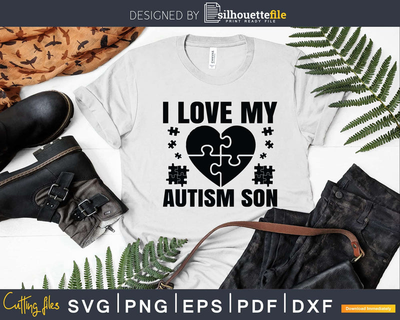 I Love My Autism Son Svg Png Files