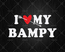 I Love My Bampy with Heart Fathers day Png Svg Files