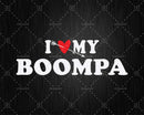 I Love My Boompa with Heart Fathers day Png Svg Files