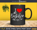 I Love My Butcher With Red Heart Svg Dxf Png Cut Files