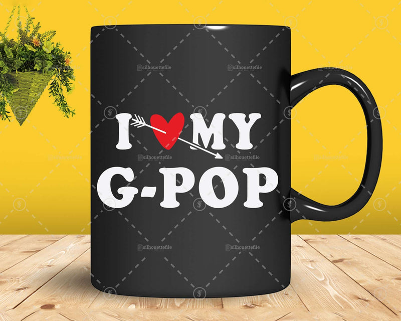 I Love My G-Pop with Heart Fathers day Png Svg Files For