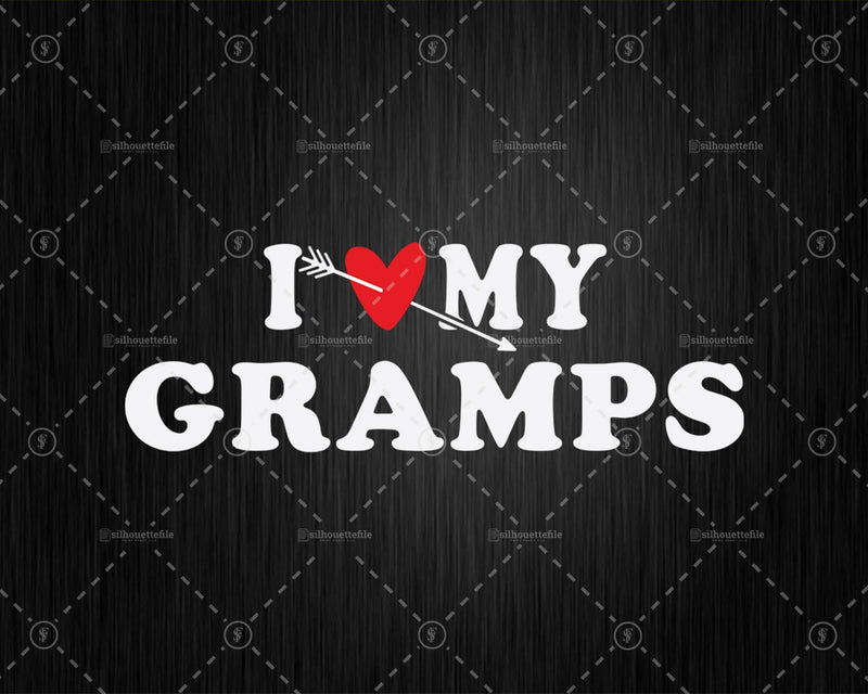I Love My Gramps with Heart Fathers day Png Svg Files For