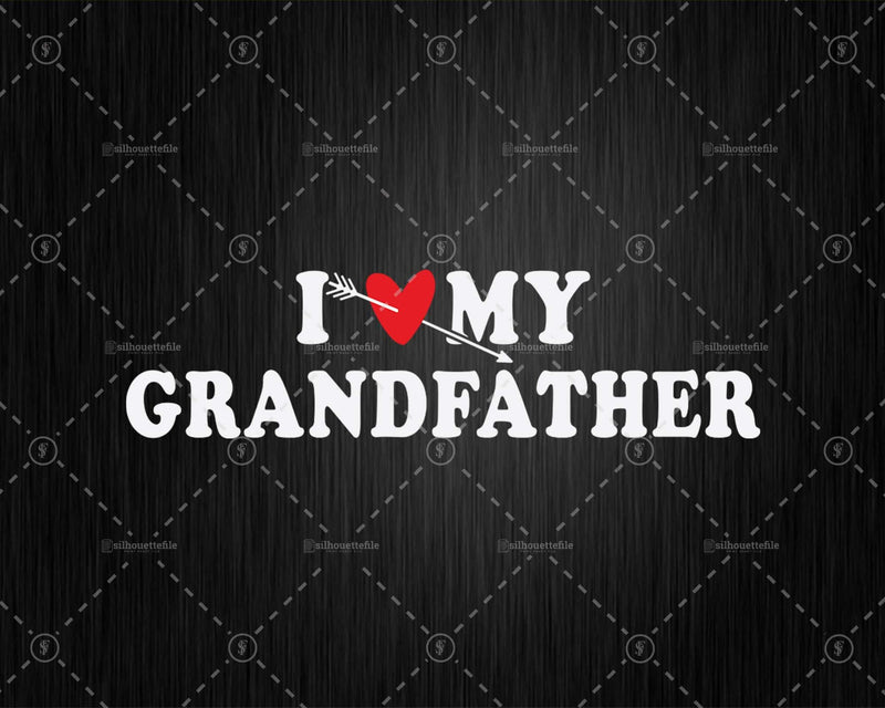I Love My Grandfather with Heart Fathers day Png Svg