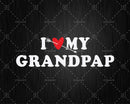 I Love My Grandpap with Heart Fathers day Png Svg T-shirt