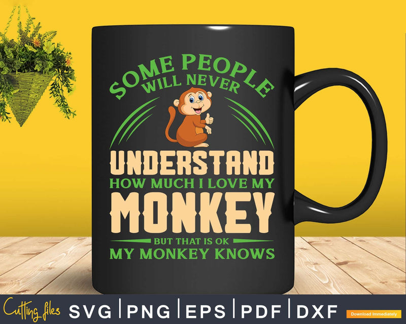 I Love My Monkey But That is Ok Animal Rights Activist Svg