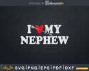 I Love My Nephew with Heart Fathers day Svg T-shirt Design