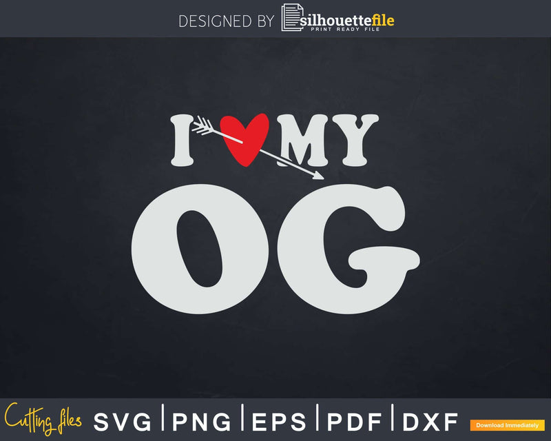 I Love My OG with Heart Fathers day Svg T-shirt Design