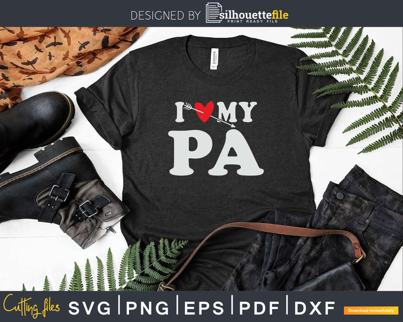 I Love My Pa with Heart Fathers day Svg T-shirt Design