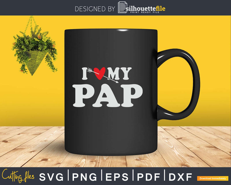 I Love My Pap with Heart Fathers day Svg T-shirt Design