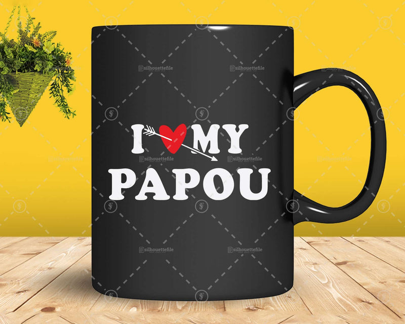 I Love My Papou with Heart Fathers day Png Svg T-shirt