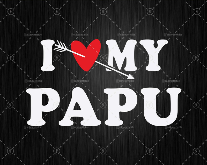 I Love My Papu with Heart Fathers day Png Svg T-shirt Design