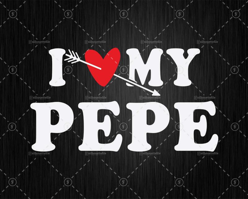 I Love My Pepe with Heart Fathers day Png Svg T-shirt Design