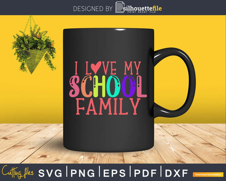 I Love my School Family Svg Digital Cut Files