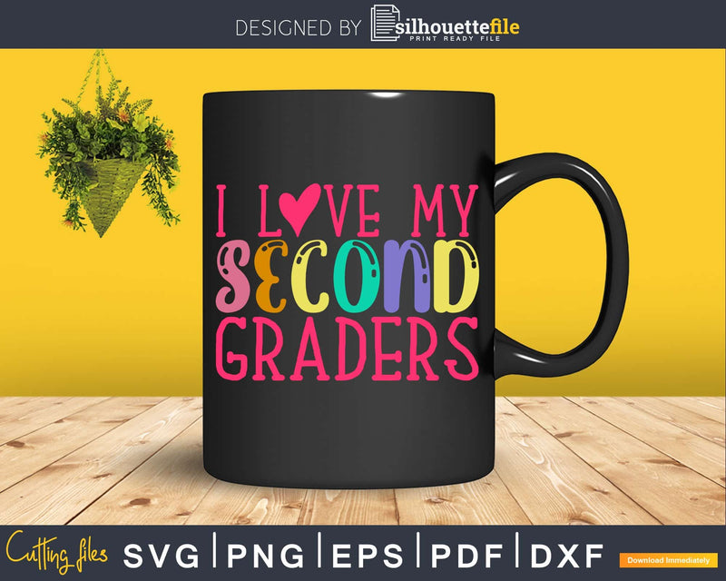 I Love my Second Graders Svg Grade digital download cricut