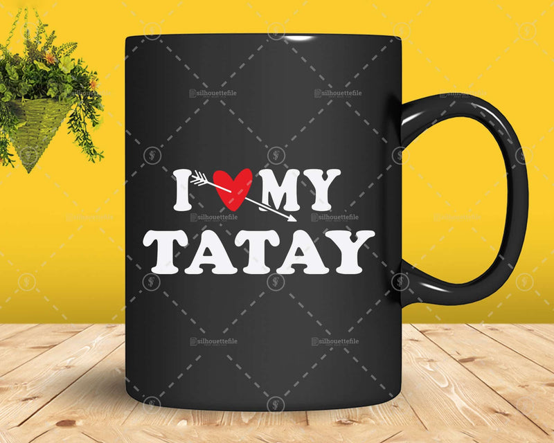 I Love My Tatay with Heart Fathers day Png Svg T-shirt