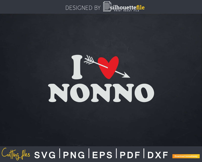 I Love Nonno with Heart Fathers day Svg T-shirt Design