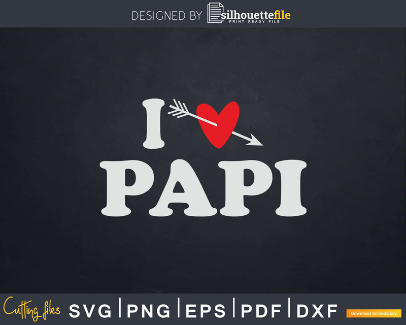 I Love Papi with Heart Fathers day Svg T-shirt Design