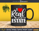 I Love Real Estate Realtors Svg Dxf Cut Files