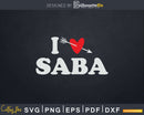 I Love Saba with Heart Fathers day Svg T-shirt Design