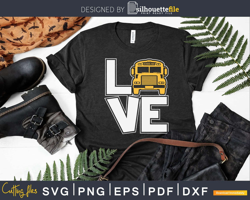 I Love School Bus Yellow Driver Students Driving Svg Design