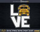 I Love School Bus Yellow Driver Students Driving Svg Design