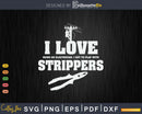 I Love Strippers Funny Electrician