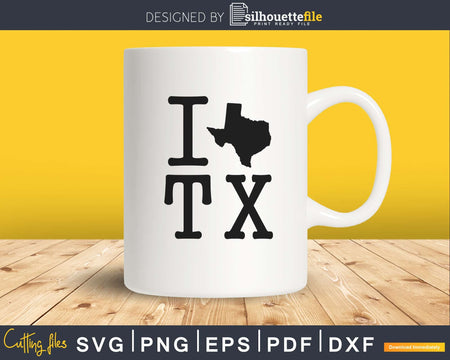 I Love Texas svg png silhouette cut files for Cricut