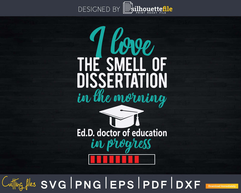 I Love The Smell of Dissertation in Morning Svg Png
