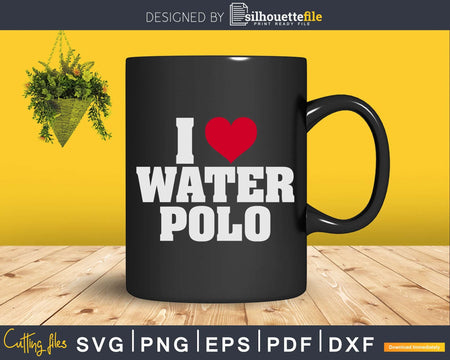 I love water polo svg png printable cutting files