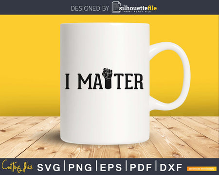 I Matter SVG PNG cutting printable file
