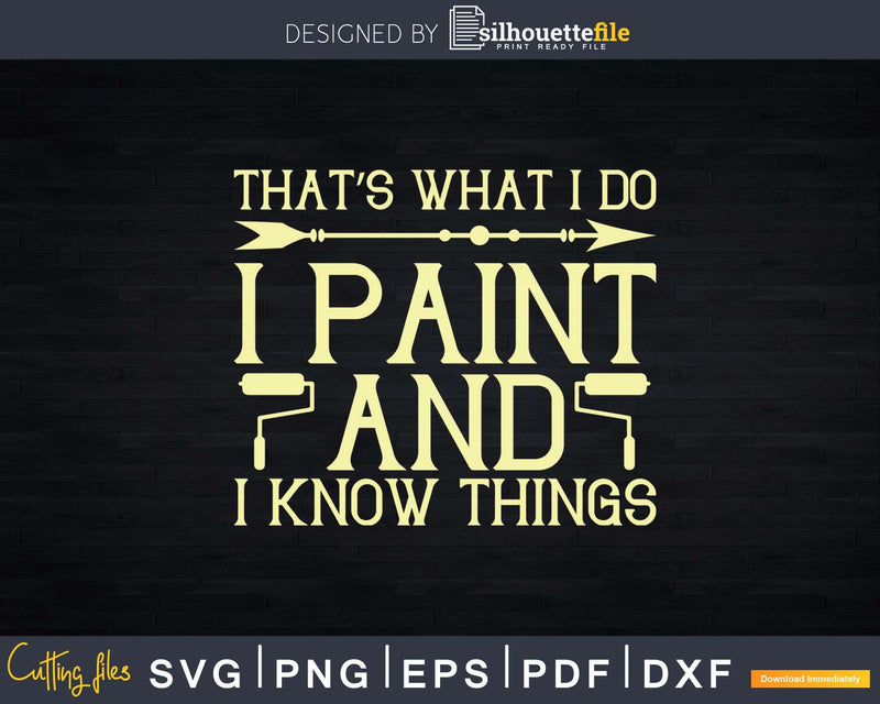 I Paint And Know Things Painter Svg Dxf Cut Files