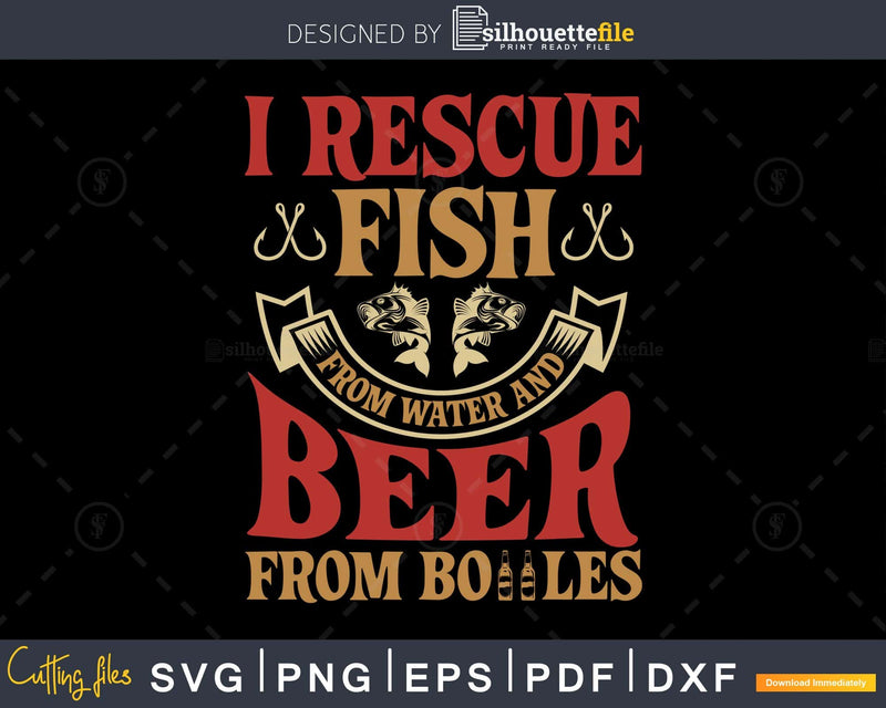 I rescue fish from water and beer bottles svg design