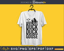 I Still Play Duck Goose svg png silhouette cricut digital