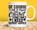 I Talk To Myself When Crochet Svg Png Cut Files
