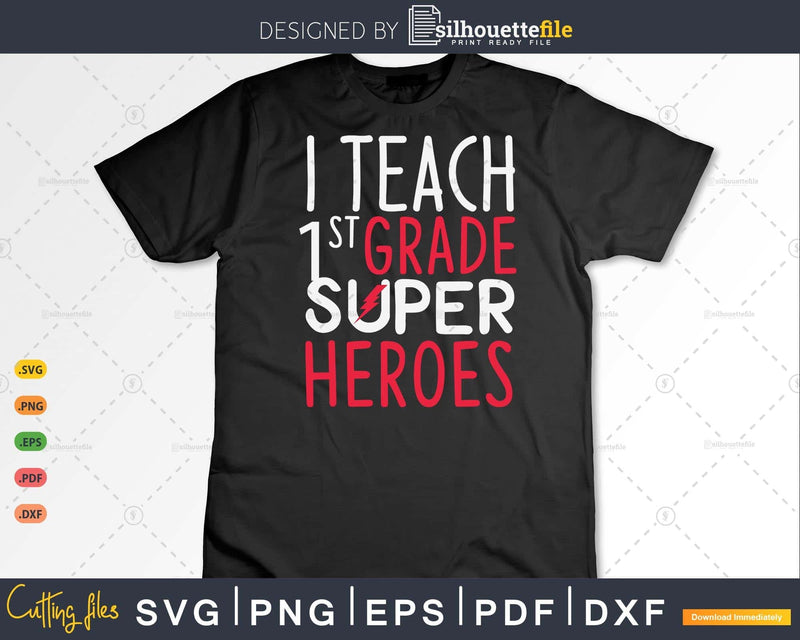 I Teach 1st Grade Super heroes