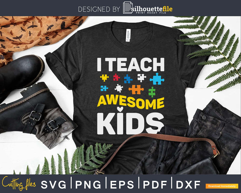 I Teach Awesome Kids Autism Awareness Svg Shirt Design Cut