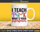 I Teach Pre-K What’s your Superpower svg Svg Designs