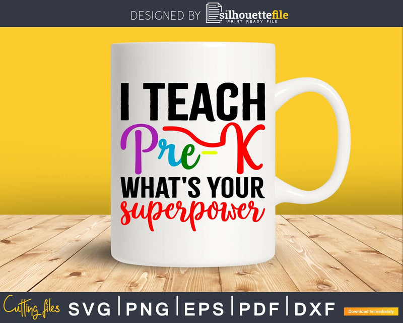 I Teach Pre-K What’s your Superpower svg Svg Designs